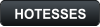HOTESSES
